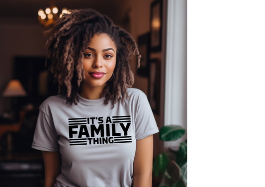 It's A Family Thing T-shirt