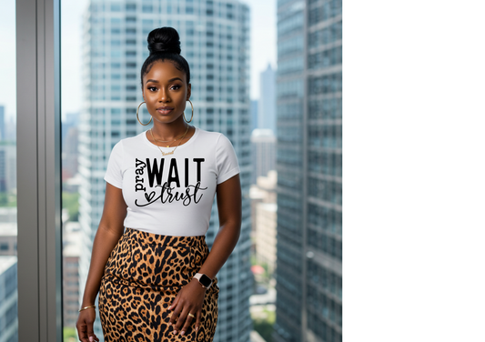 Pray Wait Trust T-shirt