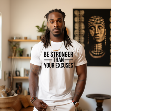 Be Stronger Than Your Excuses